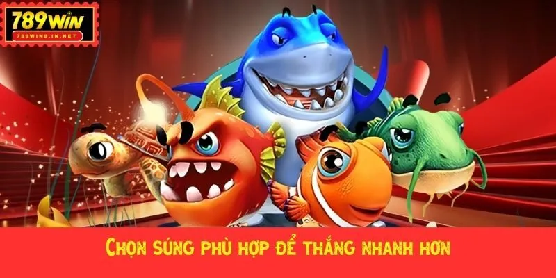Chọn súng phù hợp để thắng nhanh hơn